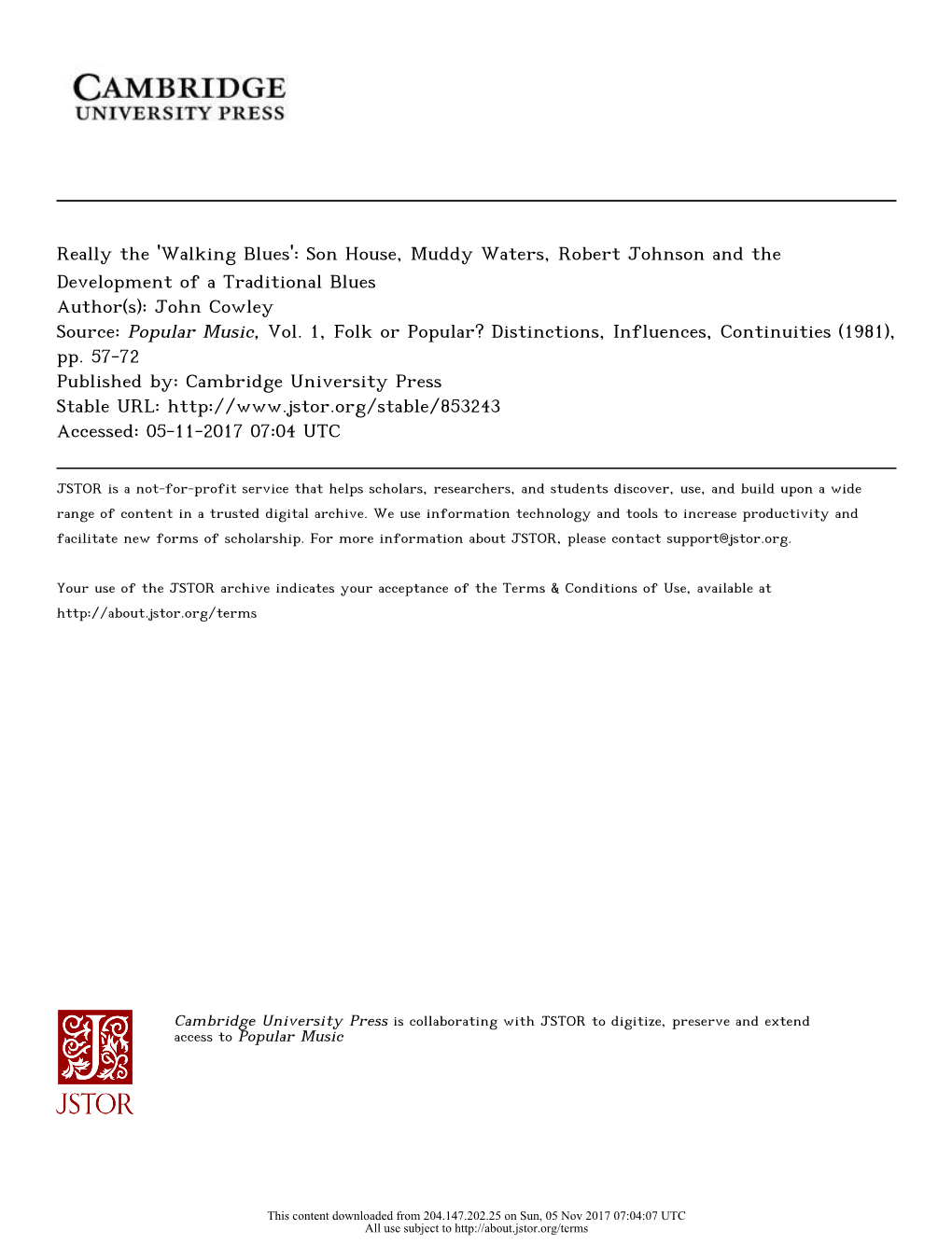 Really the 'Walking Blues': Son House, Muddy Waters, Robert Johnson and the Development of a Traditional Blues Author(S): John Cowley Source: Popular Music, Vol