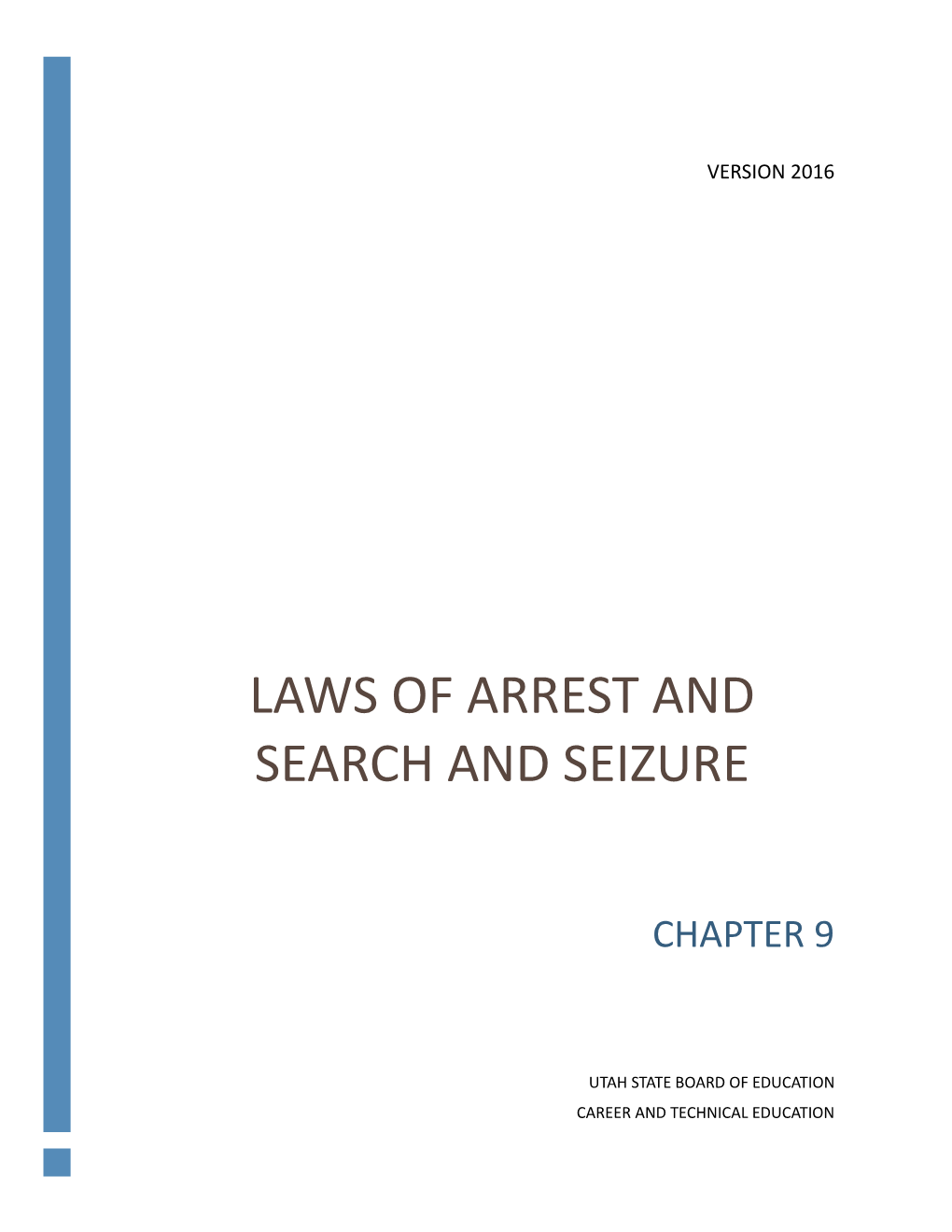 Chapter 9: Laws of Arrest and Search and Seizure