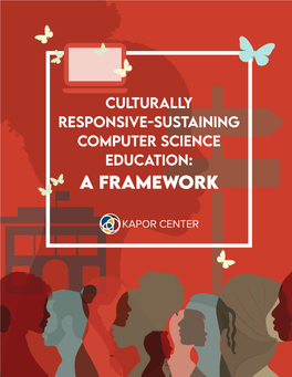 Framework for Culturally Responsive-Sustaining Computer Science Education