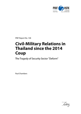 Civil-Military Relations in Thailand Since the 2014 Coup the Tragedy of Security Sector "Deform"