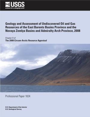 Geology and Assessment of Undiscovered Oil and Gas Resources of the East Barents Basins Province and the Novaya Zemlya Basins and Admiralty Arch Province, 2008