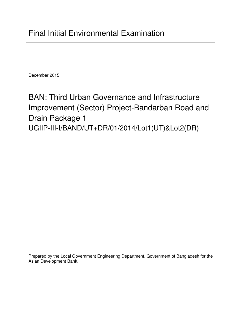 Third Urban Governance and Infrastructure Improvement (Sector) Project: Bandarban Road and Drain Package 1