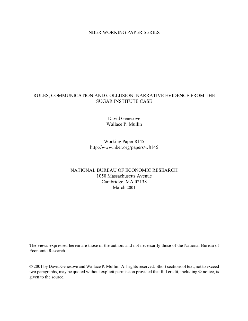 NBER WORKING PAPER SERIES RULES, COMMUNICATION and COLLUSION: NARRATIVE EVIDENCE from the SUGAR INSTITUTE CASE David Genesove Wa