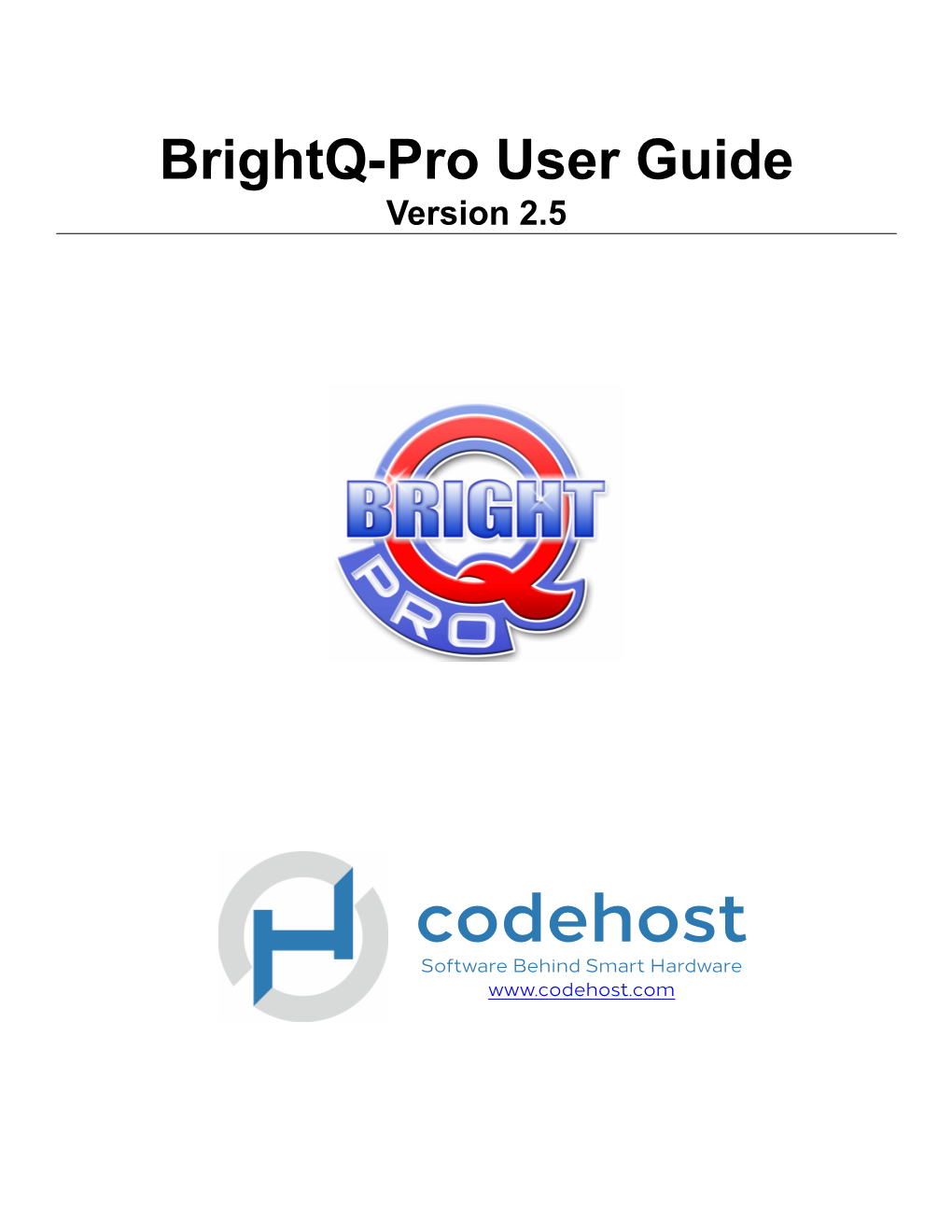 Codehost Software Behind Smart Hardware Brightq-Pro User Guide