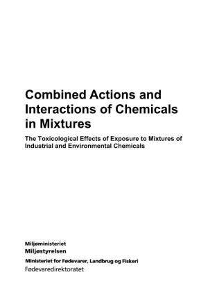 Combined Actions and Interactions of Chemicals in Mixtures the Toxicological Effects of Exposure to Mixtures of Industrial and Environmental Chemicals