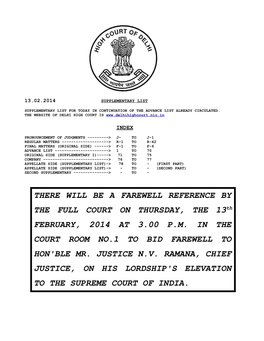 THERE WILL BE a FAREWELL REFERENCE by the FULL COURT on THURSDAY, the 13Th FEBRUARY, 2014 at 3.00 P.M