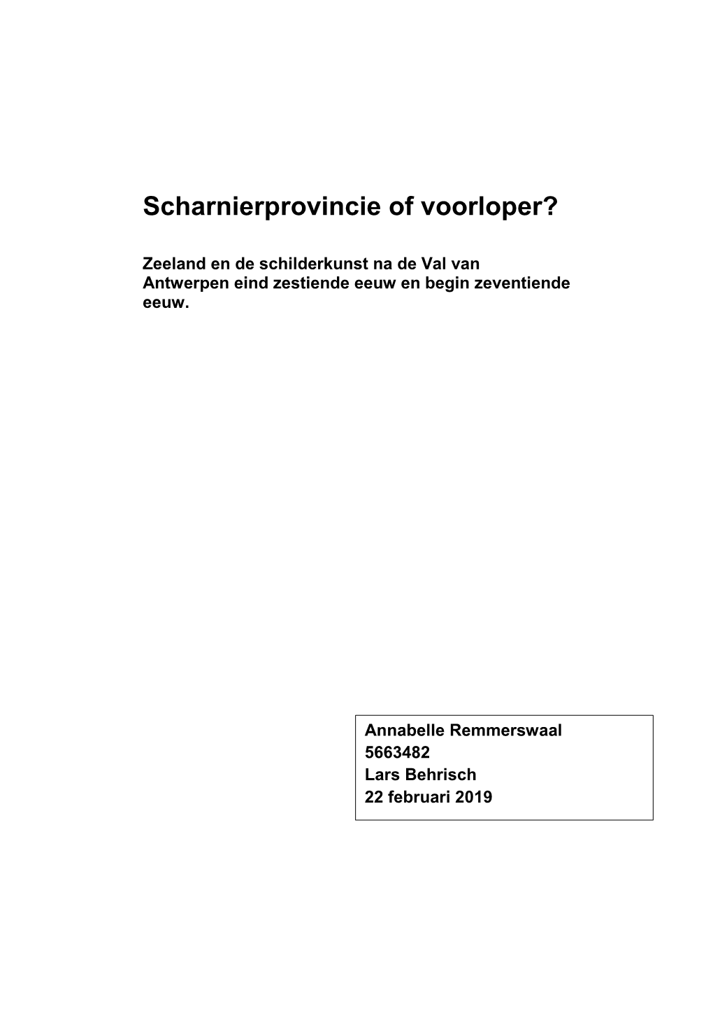 Scharnierprovincie of Voorloper?