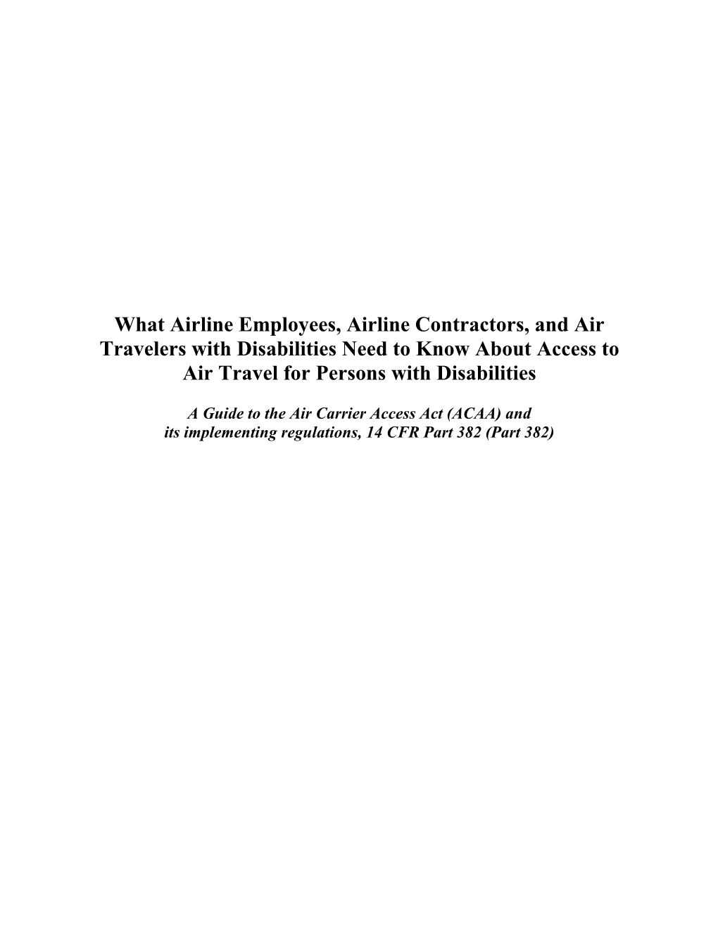 What Airline Employees, Airline Contractors, and Air Travelers with Disabilities Need to Know About Access to Air Travel for Persons with Disabilities