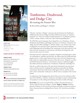 Tombstone, Deadwood, and Dodge City Re-Creating the Frontier West by Kevin Britz and Roger L