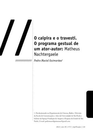 Matheus Nachtergaele É Um Ator-Autor, E Seu Estatuto É Representativo Da Evolução Histórica Do Paradigma De Atores Brasileiros