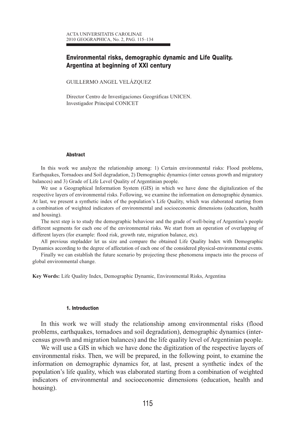 Environmental Risks, Demographic Dynamic and Life Quality. Argentina at Beginning of Xxi Century in This Work We Will Study