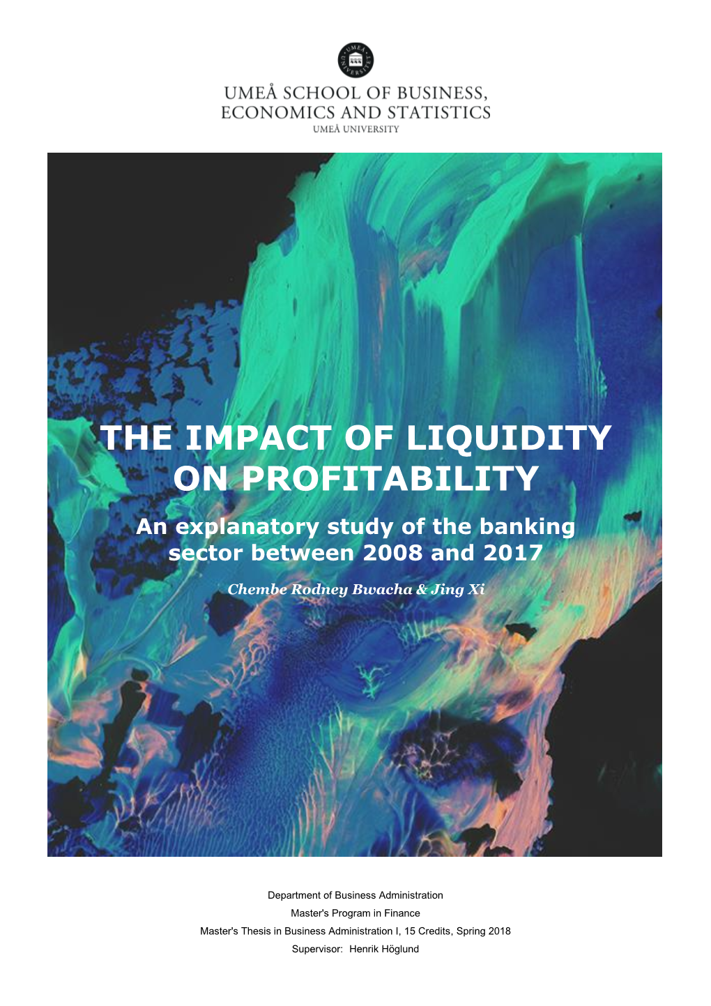 THE IMPACT of LIQUIDITY on PROFITABILITY an Explanatory Study of the Banking Sector Between 2008 and 2017