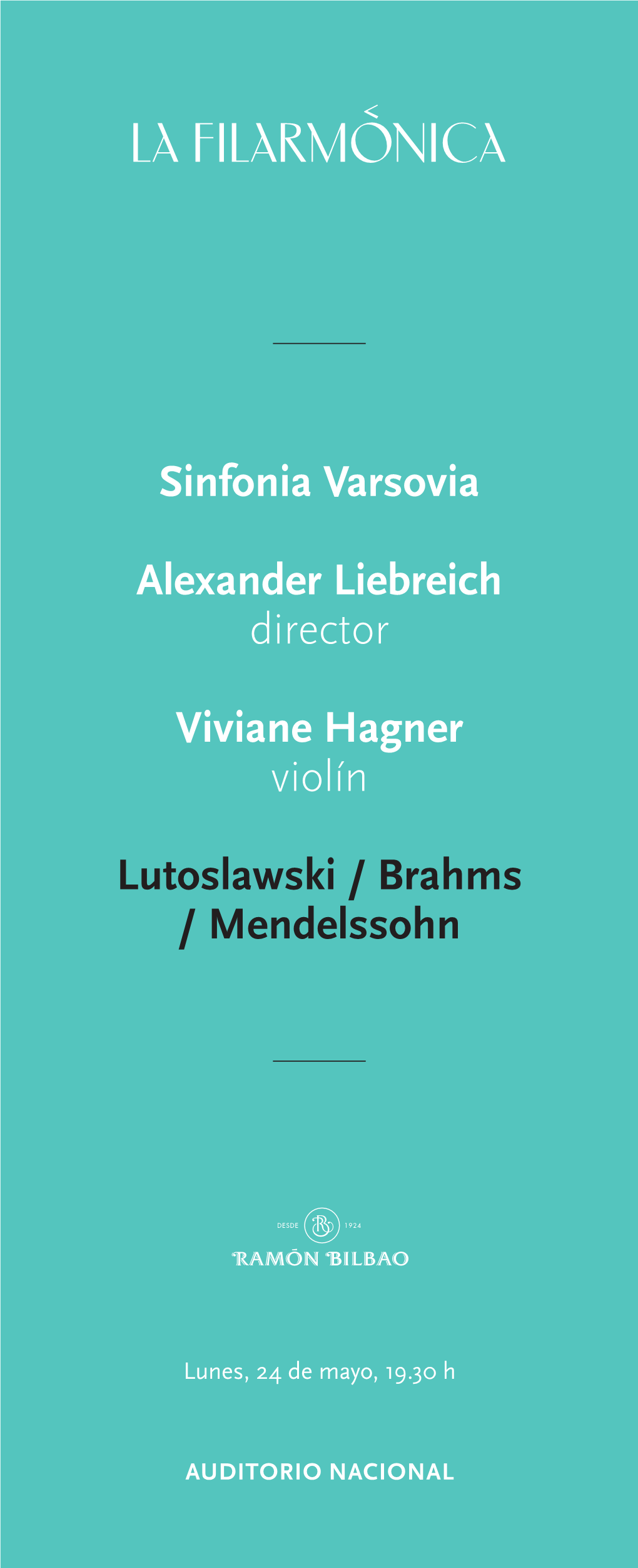 Sinfonia Varsovia Alexander Liebreich Director Viviane Hagner Violín Lutoslawski / Brahms / Mendelssohn