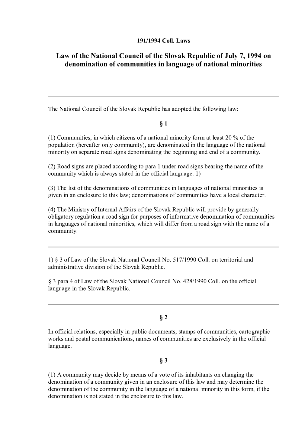 Law of the National Council of the Slovak Republic of July 7, 1994 on Denomination of Communities in Language of National Minorities