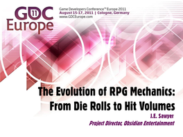 The Evolution of RPG Mechanics: from Die Rolls to Hit Volumes J.E
