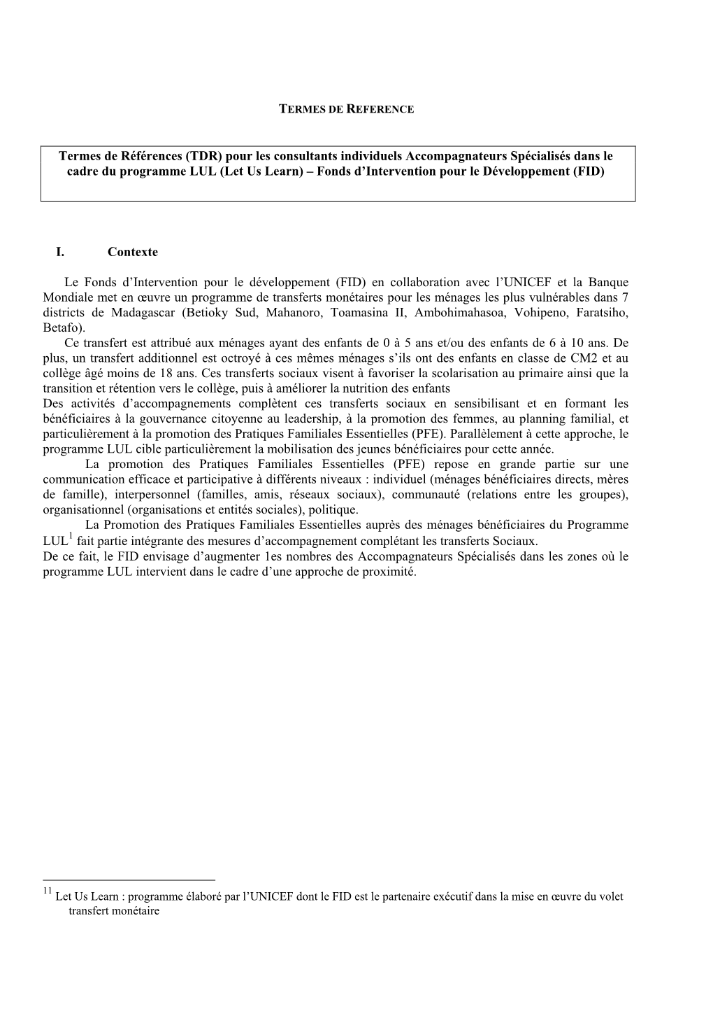 TDR) Pour Les Consultants Individuels Accompagnateurs Spécialisés Dans Le Cadre Du Programme LUL (Let Us Learn) – Fonds D’Intervention Pour Le Développement (FID)