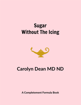 Sugar Without the Icing Carolyn Dean MD ND 0