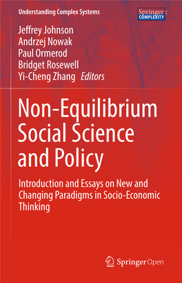 Non-Equilibrium Social Science and Policy Introduction and Essays on New and Changing Paradigms in Socio-Economic Thinking Springer Complexity