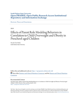 Effects of Parent Role Modeling Behaviors in Correlation to Child Overweight and Obesity in Preschool-Aged Children Nicole Van Heek South Dakota State University