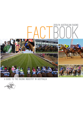 A Guide to the Racing Industry in Australia 2013/14 Australian Racing