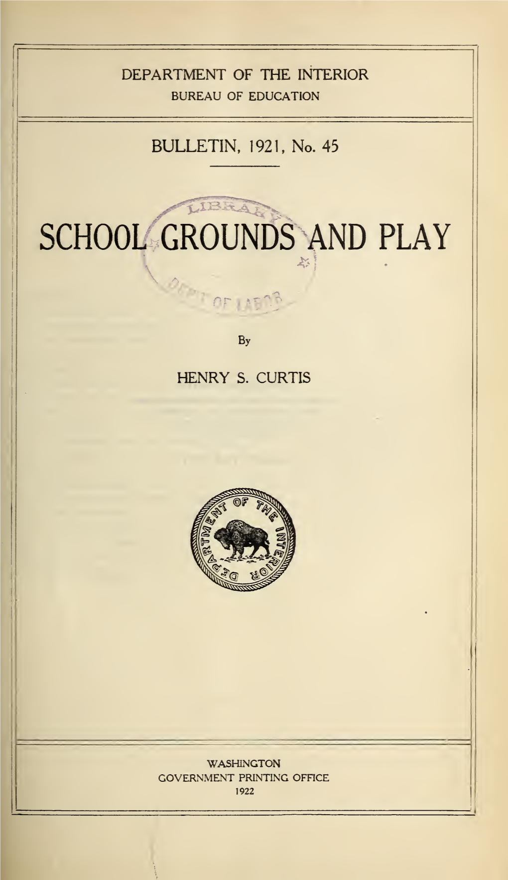 School Grounds and Play. Bulletin 1921, No. 45