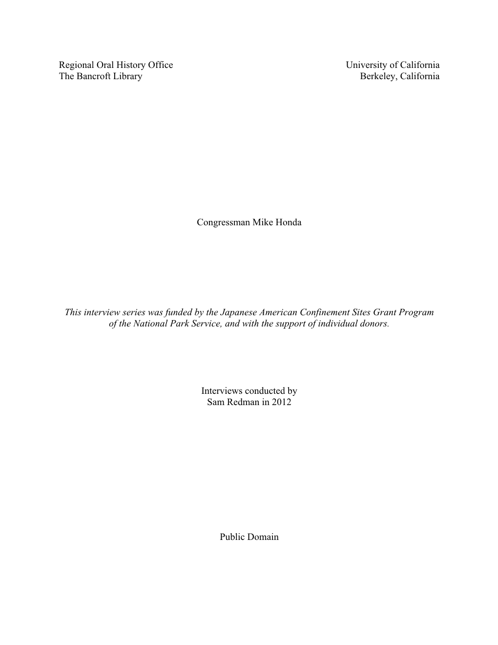 Regional Oral History Office University of California the Bancroft Library Berkeley, California Congressman Mike Honda This In