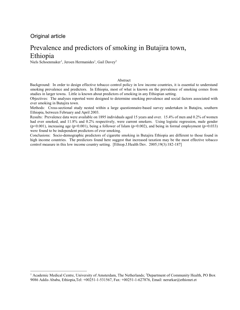 Prevalence and Predictors of Smoking in Butajira Town, Ethiopia Niels Schoenmaker1, Jeroen Hermanides1, Gail Davey2