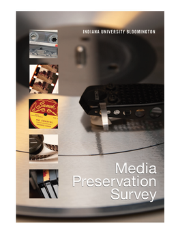 Indiana University Bloomington Media Preservation Survey a Report by Mike Casey