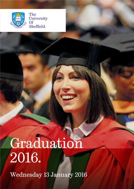 Graduation 2016. Wednesday 13 January 2016 the University of Sheffield