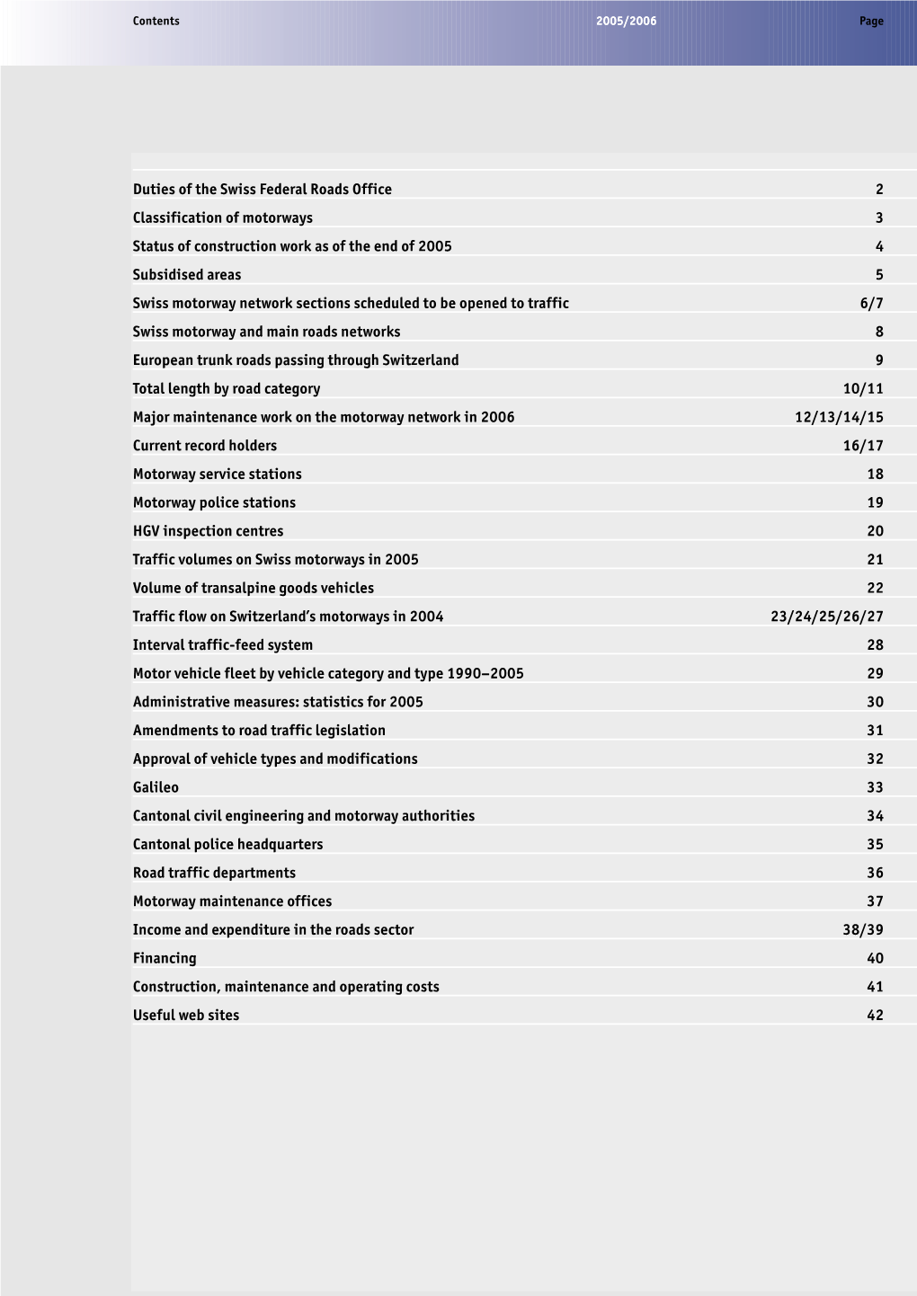 Duties of the Swiss Federal Roads Office 2 Classification of Motorways