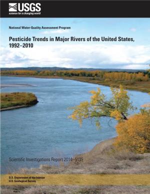 Pesticide Trends in Major Rivers of the United States, 1992–2010