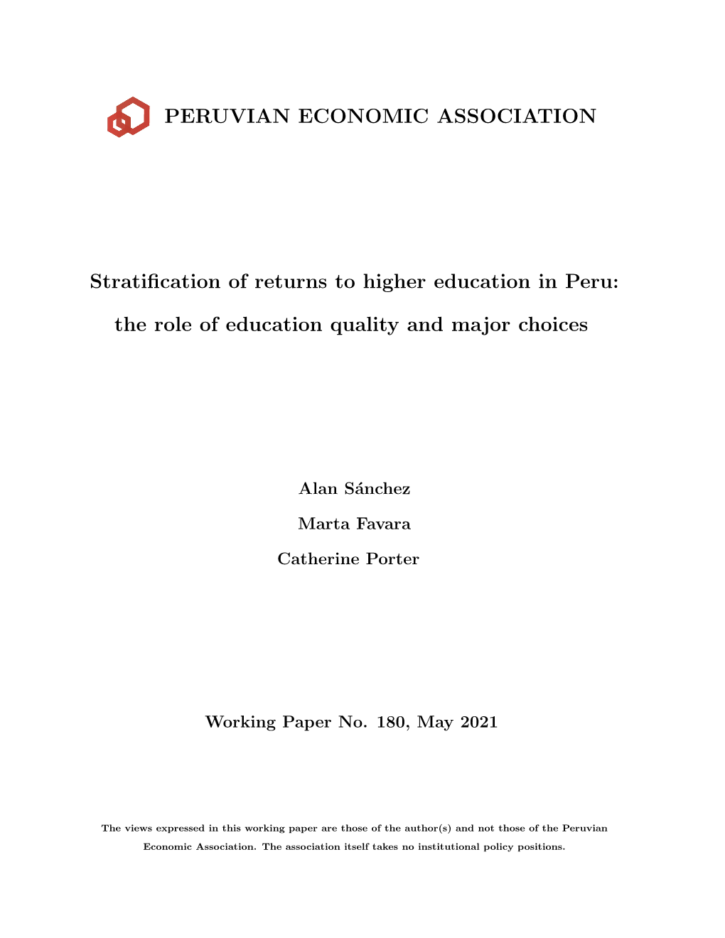 PERUVIAN ECONOMIC ASSOCIATION Stratification of Returns to Higher Education in Peru: the Role of Education Quality and Major