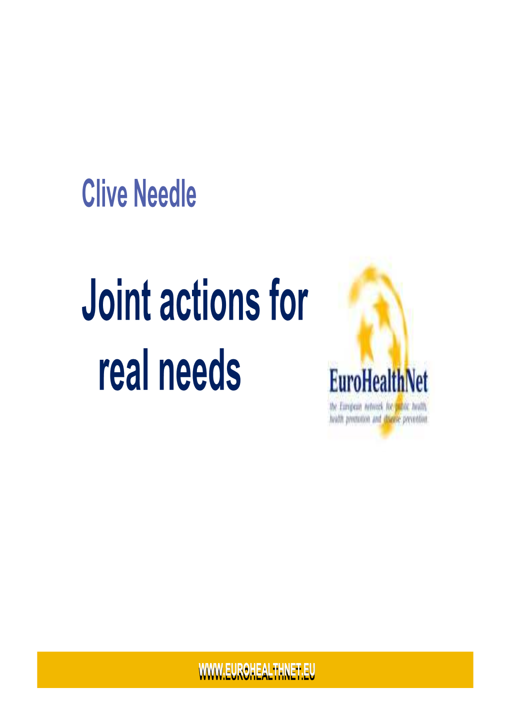 Joint Actions for Real Needs