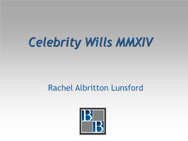 Celebrity Wills MMXIV