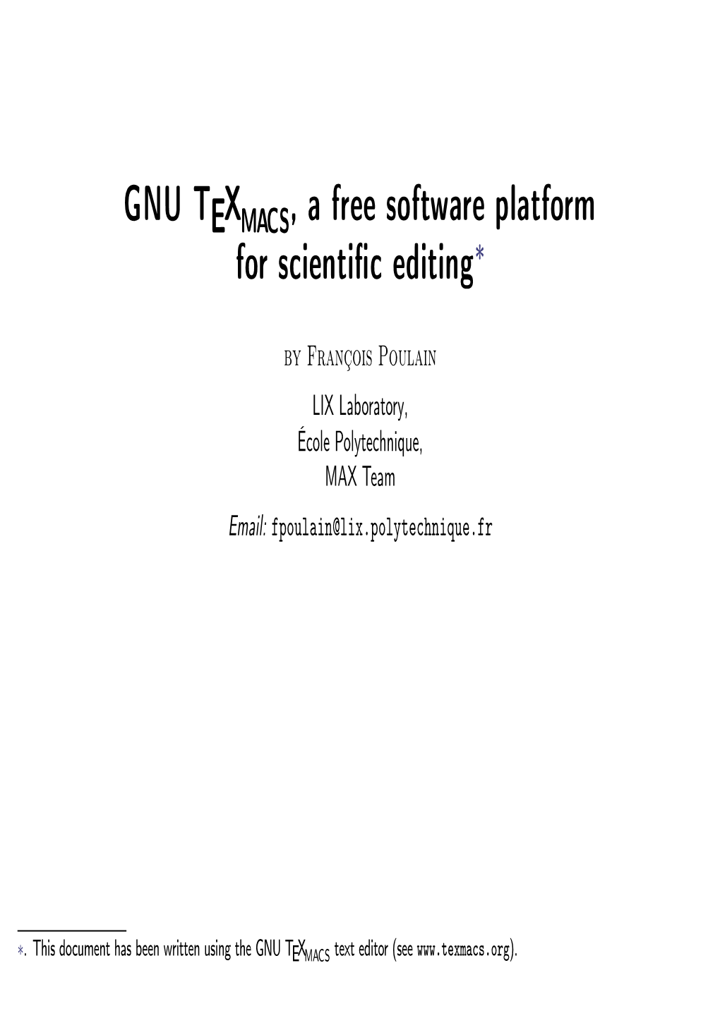 GNU TEXMACS , a Free Software Platform for Scientific Editing∗