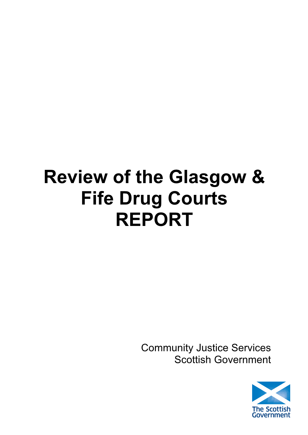 Review of the Glasgow and Fife Drug Courts: Report