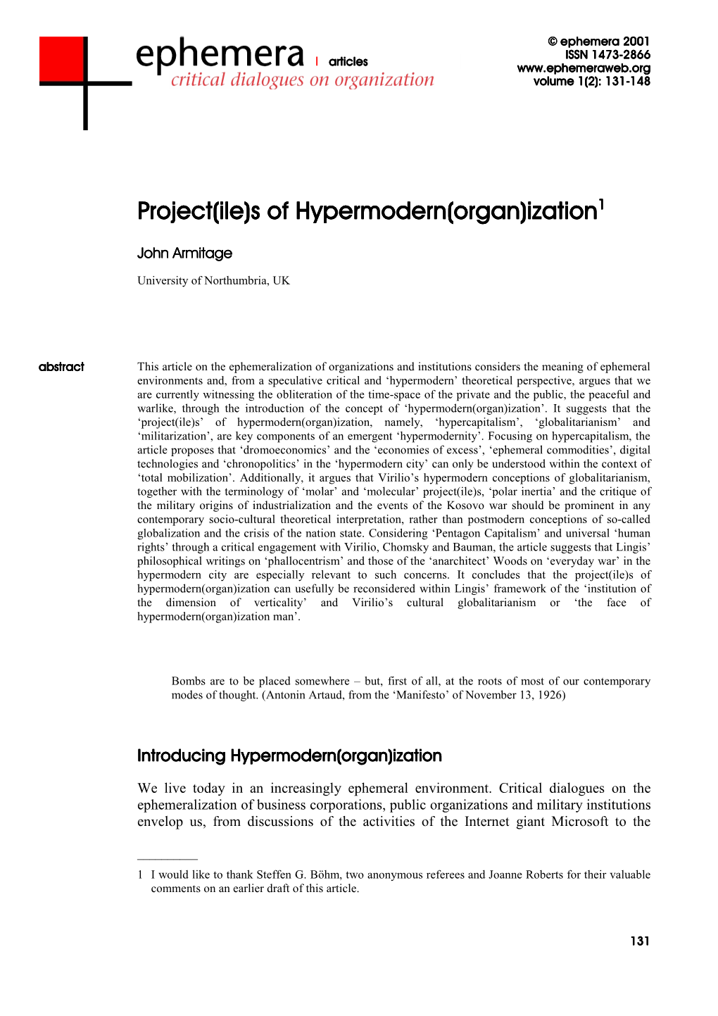 Project(Ile)S of Hypermodern(Organ)Ization1