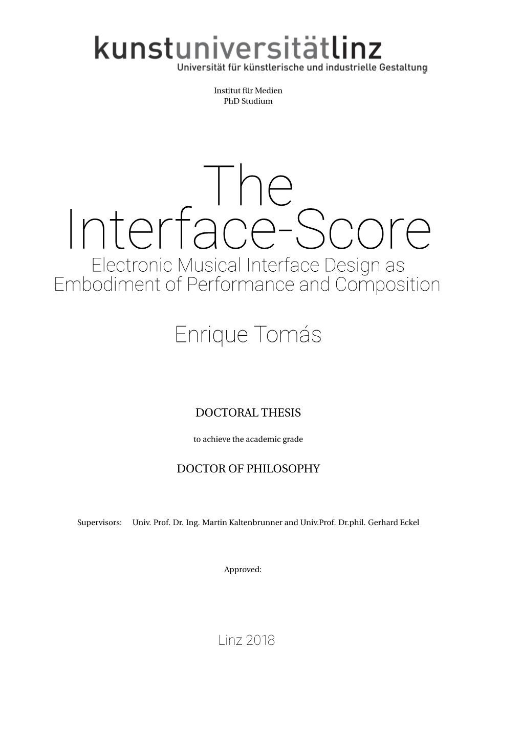 The Interface-Score Electronic Musical Interface Design As Embodiment of Performance and Composition