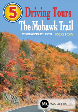 Driving Tours the Mohawk Trail Mohawktrail.Com Region Massachusetts Regional Tourism Councils