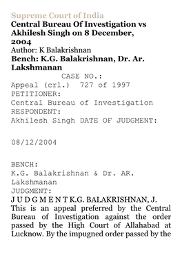 Akhilesh Singh on 8 December, 2004 Author: K Balakrishnan Bench: K.G