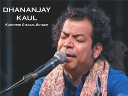 DHANANJAY KAUL Kashmiri Ghazal Singer • Dhananjay Kaul Is a Classical Singer, Performer and Composer