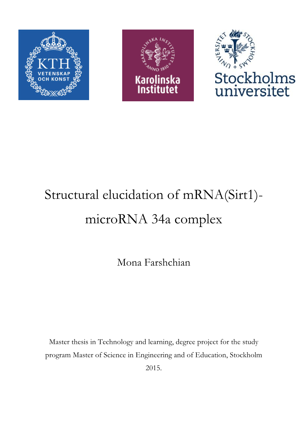 Structural Elucidation of Mrna(Sirt1)- Microrna 34A Complex