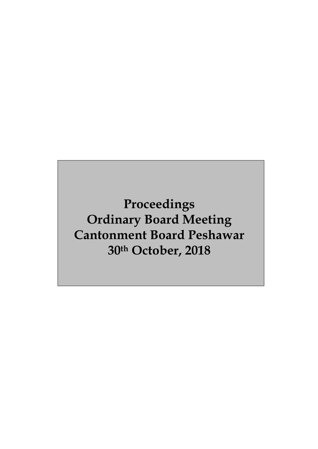 Proceedings Ordinary Board Meeting Cantonment Board Peshawar 30Th October, 2018