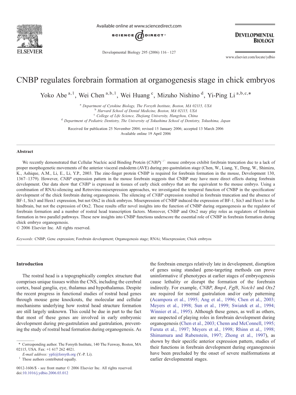 CNBP Regulates Forebrain Formation at Organogenesis Stage in Chick Embryos ⁎ Yoko Abe A,1, Wei Chen A,B,1, Wei Huang C, Mizuho Nishino D, Yi-Ping Li A,B,C