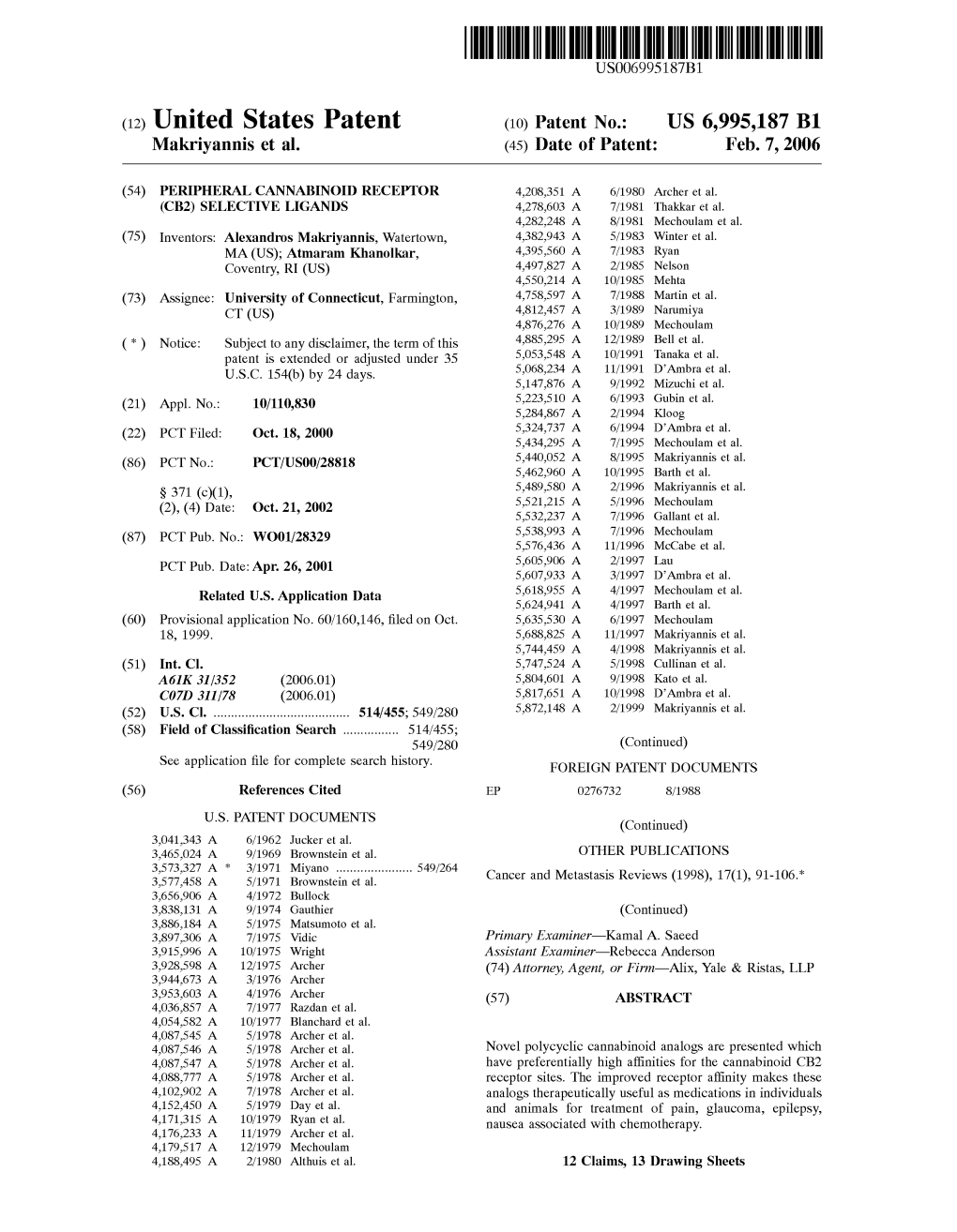 (12) United States Patent (10) Patent No.: US 6,995,187 B1 Makriyannis Et Al