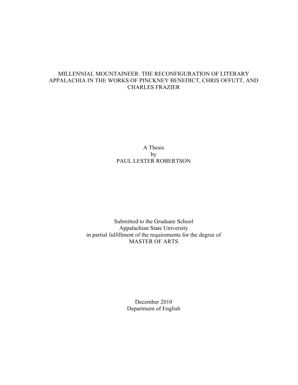 Millennial Mountaineer: the Reconfiguration of Literary Appalachia in the Works of Pinckney Benedict, Chris Offutt, and Charles Frazier