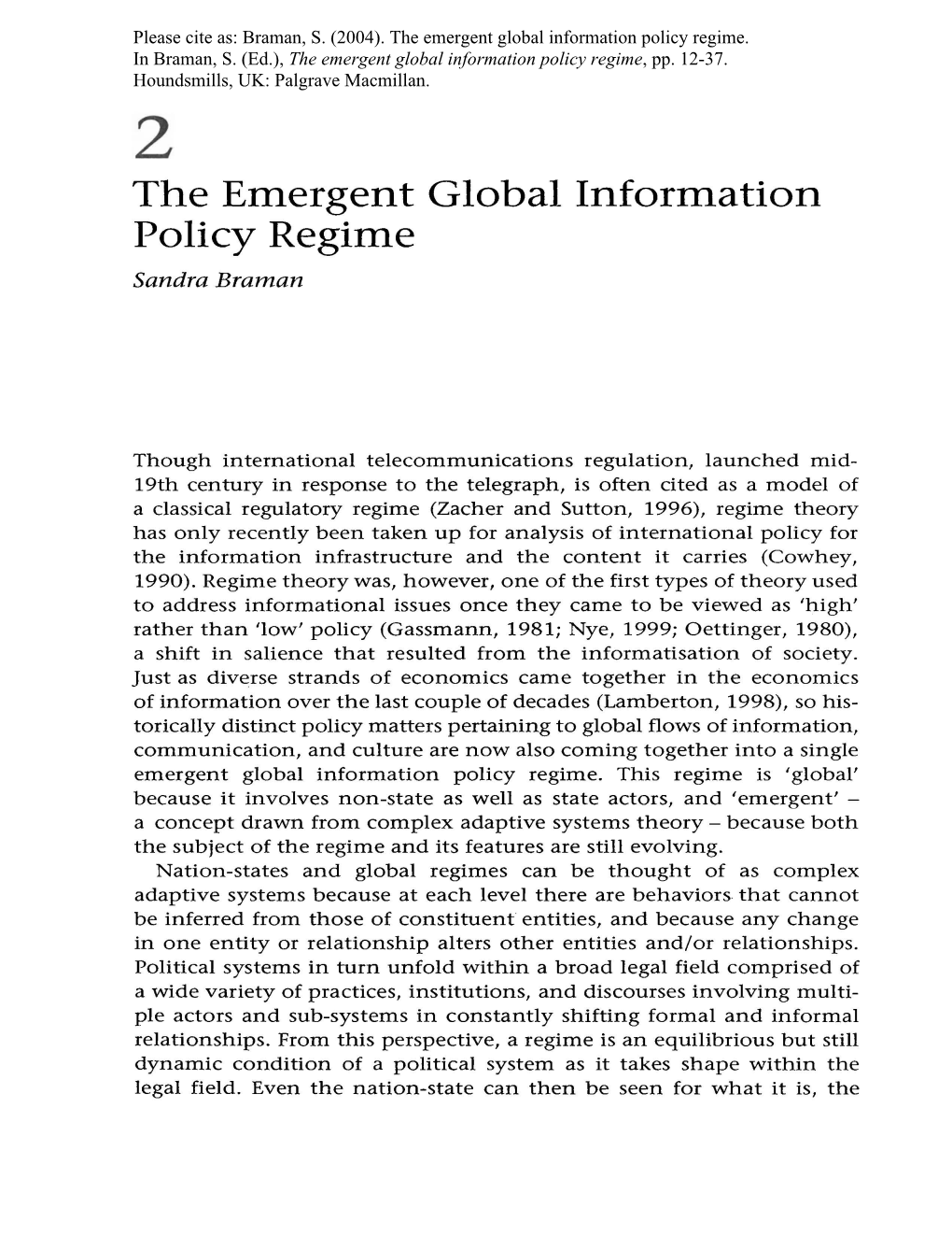 The Emergent Global Information Policy Regime Sandra Braman