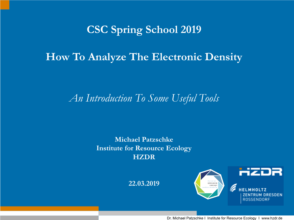 CSC Spring School 2019 How to Analyze the Electronic Density An