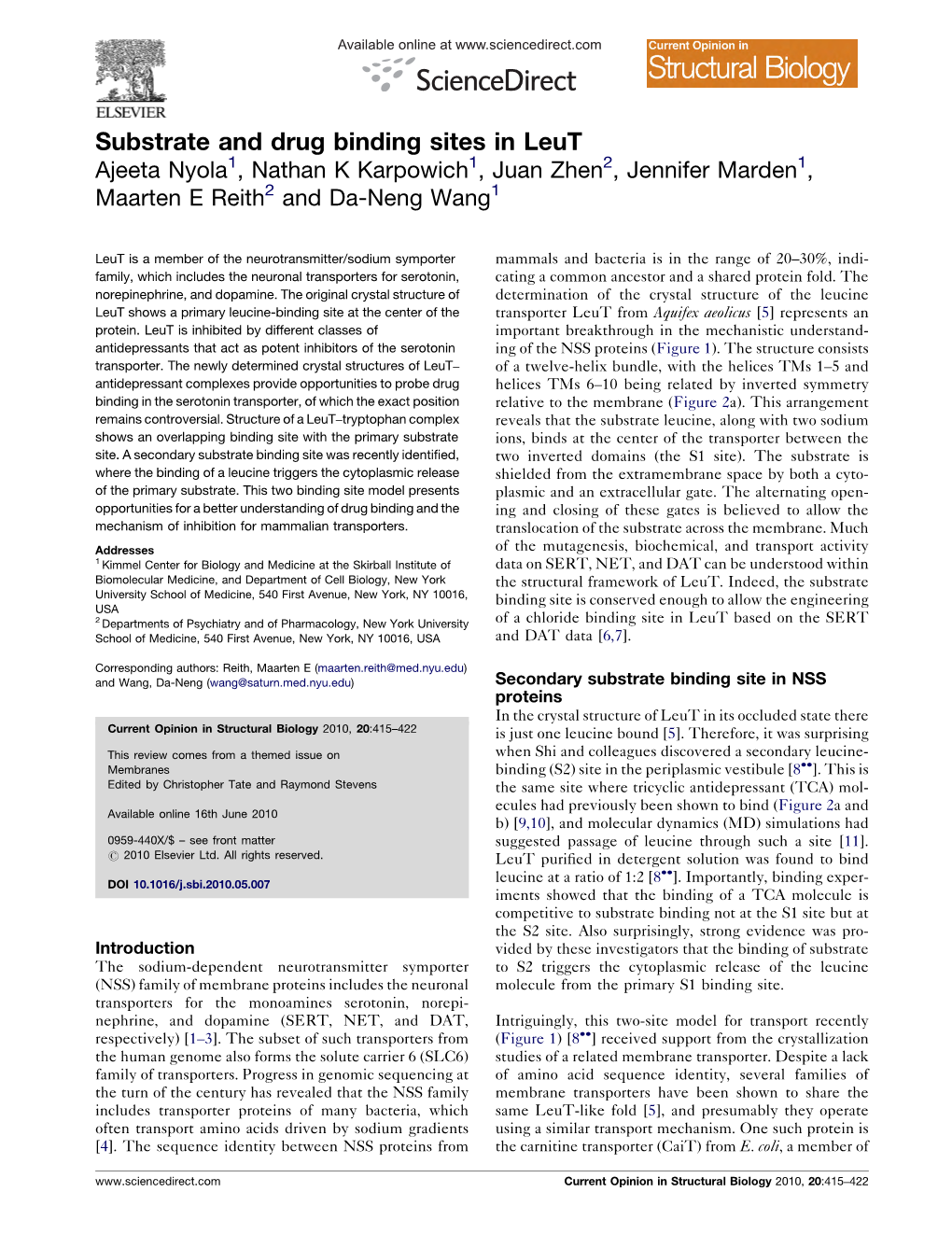 Substrate and Drug Binding Sites in Leut Ajeeta Nyola1, Nathan K Karpowich1, Juan Zhen2, Jennifer Marden1, Maarten E Reith2 and Da-Neng Wang1