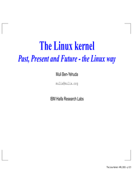 The Linux Kernel Past, Present and Future - the Linux Way